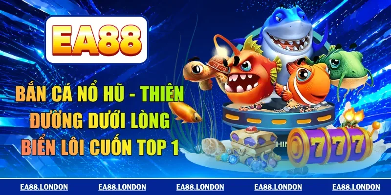 bắn cá nổ hũ