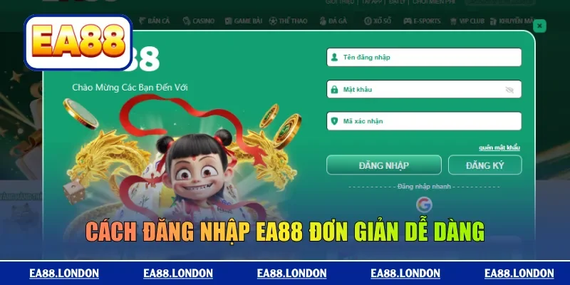 Cách đăng nhập EA88 đơn giản dễ dàng