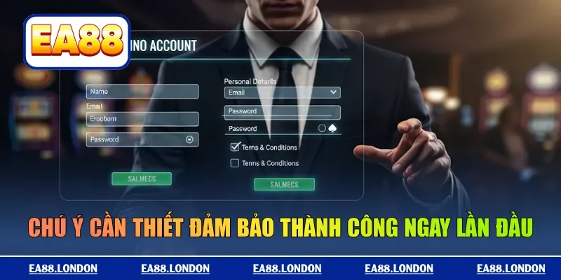 Chú ý cần thiết đảm bảo thành công ngay lần đầu