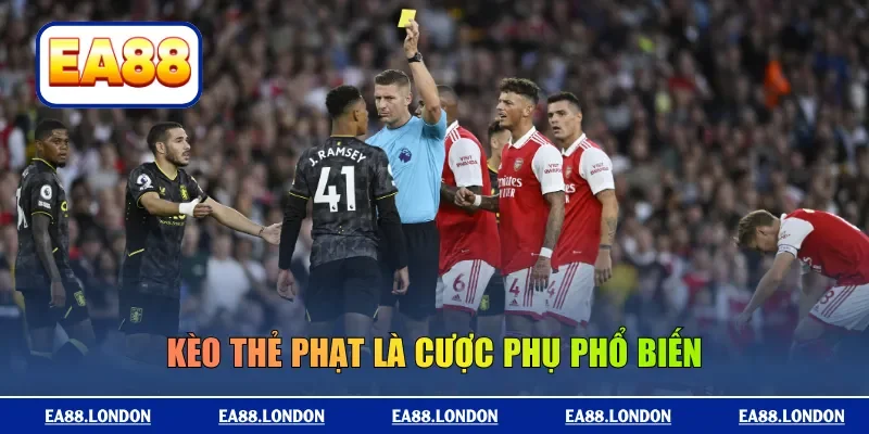 Kèo thẻ phạt là cược phụ phổ biến