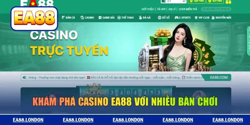 Khám phá casino EA88 với nhiều bàn chơi