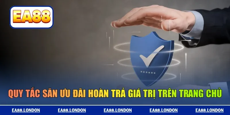 Quy tắc săn ưu đãi hoàn trả độc quyền trên trang chủ